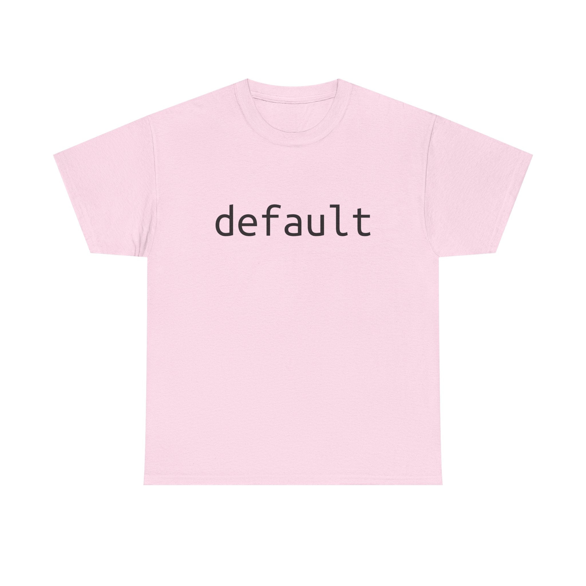 "Default" Tee – The foundation of your nerd wardrobe