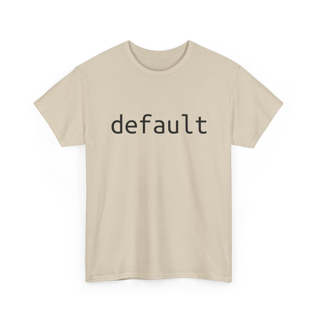 "Default" Tee – The foundation of your nerd wardrobe