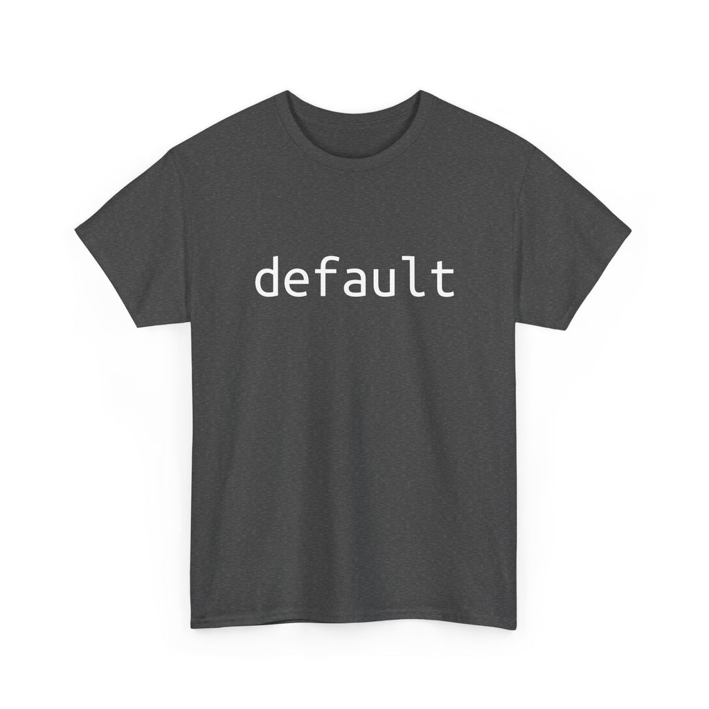 "Default" Tee – The foundation of your nerd wardrobe