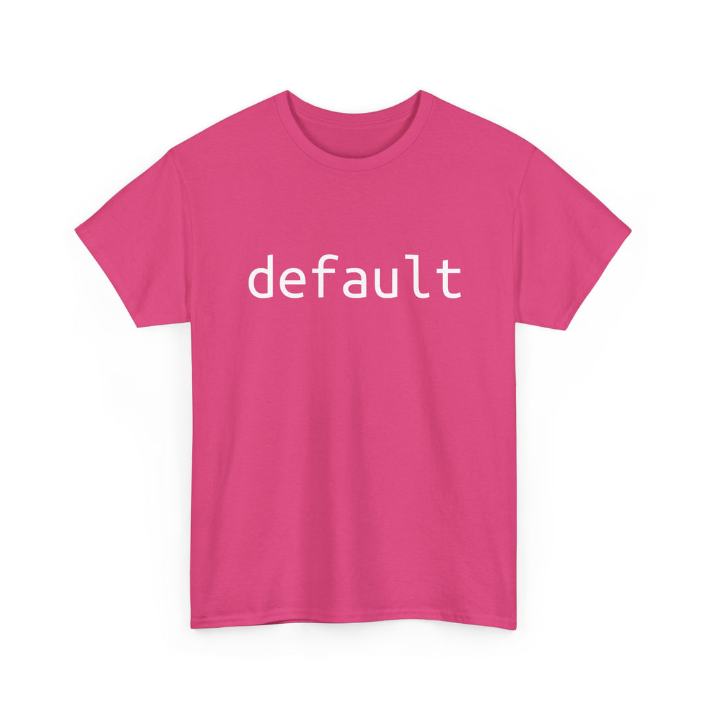 "Default" Tee – The foundation of your nerd wardrobe