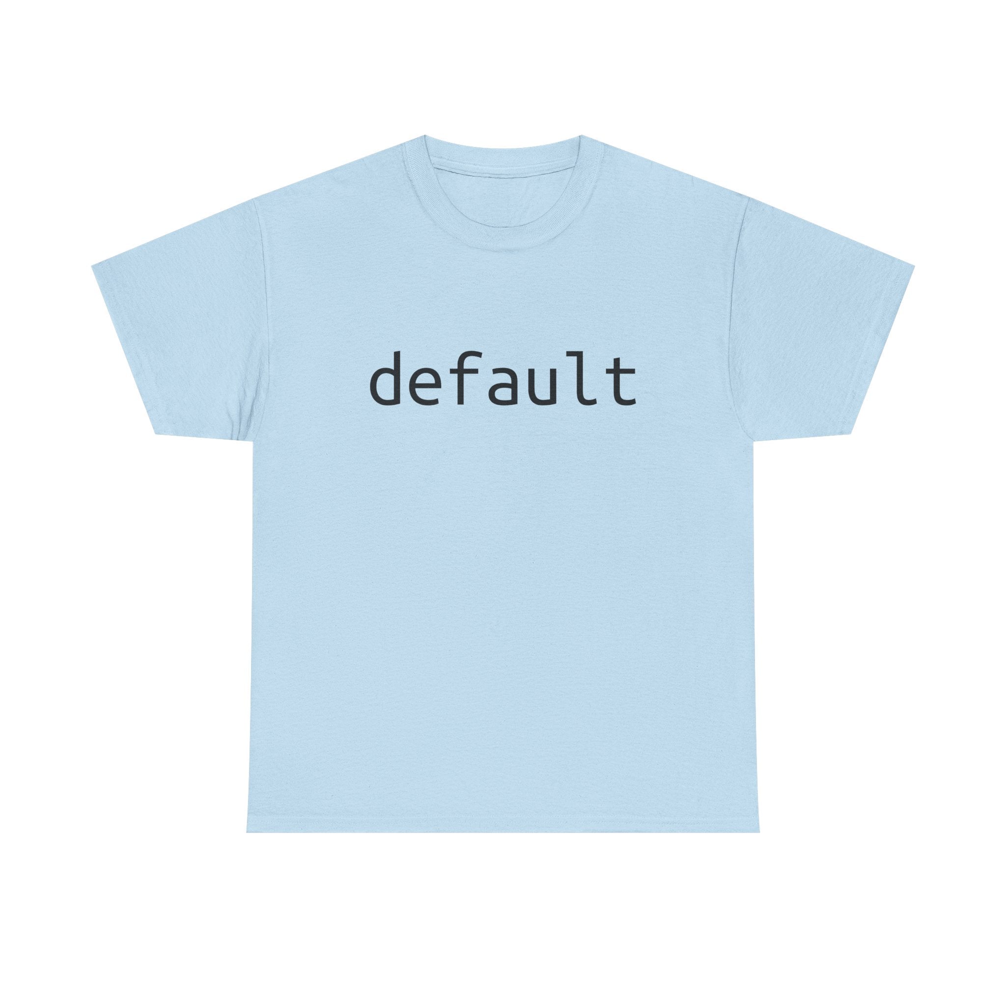 "Default" Tee – The foundation of your nerd wardrobe