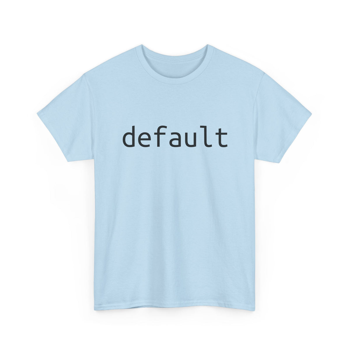 "Default" Tee – The foundation of your nerd wardrobe